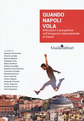 Quando Napoli vola. Riflessioni e prospettive sull'Aeroporto Internazionale di Napoli