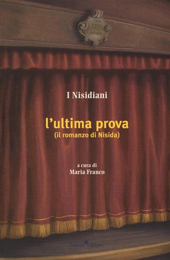 L' ultima prova (il romanzo di Nisida) - I Nisidiani - Libro Guida 2018, Pagine d'autore | Libraccio.it