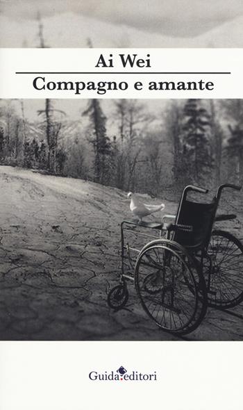 Compagno e amante - Wei Ai - Libro Guida 2019 | Libraccio.it