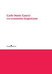 Carlo Mario Guerci. Un economista lungimirante