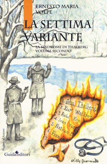 La settima variante. La Sindrome di Thalberg volume secondo - Ernesto Maria Volpe - Libro Guida 2019, Pagine d'autore | Libraccio.it