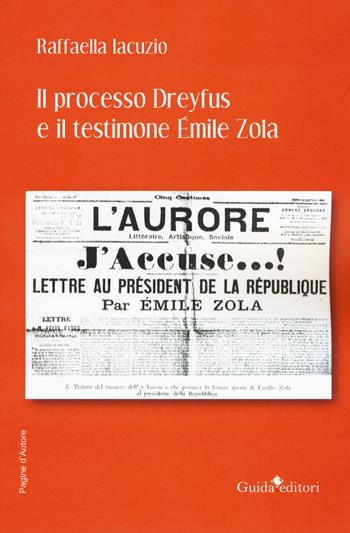 Il processo Dreyfus e il testimone Émile Zola - Raffaella Iacuzio - Libro Guida 2019, Pagine d'autore | Libraccio.it