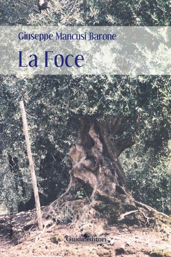 La foce - Giuseppe Mancusi Barone - Libro Guida 2020, Pagine d'autore | Libraccio.it