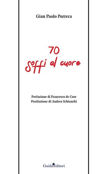 70 soffi al cuore - Gian Paolo Porreca - Libro Guida 2020, Primo piano | Libraccio.it