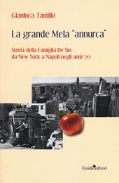 La grande mela «annurca». Storia della famiglia De Sio da New York a Napoli negli anni '70