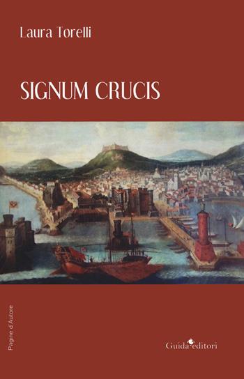 Signum crucis - Laura Torelli - Libro Guida 2020, Pagine d'autore | Libraccio.it