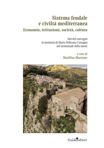 Sistema feudale e civiltà mediterranea. Economia, istituzioni, società, cultura  - Libro Guida 2020, Lente d'ingrandimento | Libraccio.it