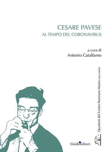Cesare Pavese. Al tempo del coronavirus  - Libro Guida 2021, Quaderni del CE.PA.M. | Libraccio.it