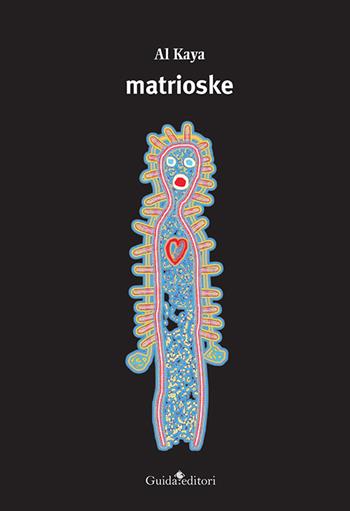 Matrioske - Al Kaya - Libro Guida 2020 | Libraccio.it