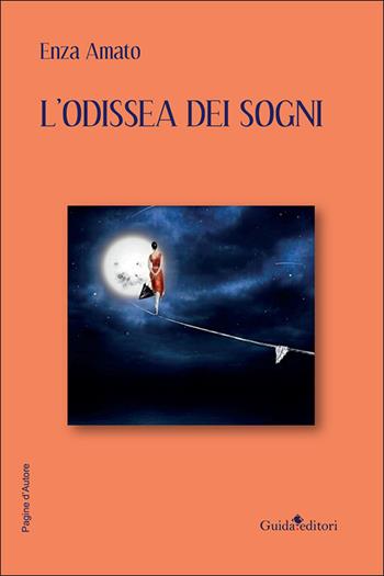 L'odissea dei sogni - Enza Amato - Libro Guida 2021, Pagine d'autore | Libraccio.it