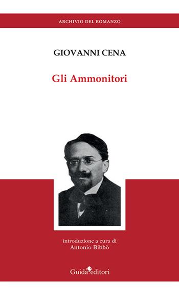 Gli ammonitori - Giovanni Cena - Libro Guida 2021 | Libraccio.it