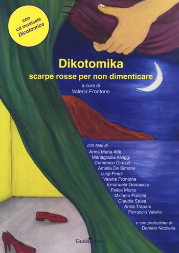 Dikotomika. Scarpe rosse per non dimenticare. Con CD-Audio  - Libro Guida 2021 | Libraccio.it