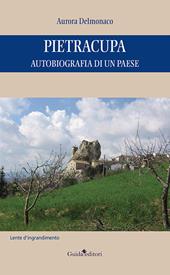 Pietracupa. Autobiografia di un paese