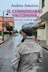 Il commissario Vaccinone. Siamo tutti eroi in questa pandemia