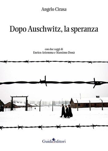 Dopo Auschwitz, la speranza - Angelo Cirasa - Libro Guida 2022, Lente d'ingrandimento | Libraccio.it