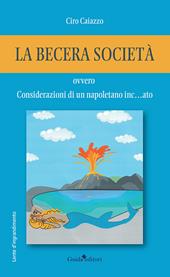 La becera società ovvero considerazioni di un napoletano inc... ato