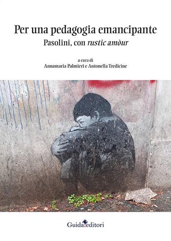 Per una pedagogia emancipante. Pasolini, con rustic amòur  - Libro Guida 2022, Prima pagina. Nuova serie | Libraccio.it