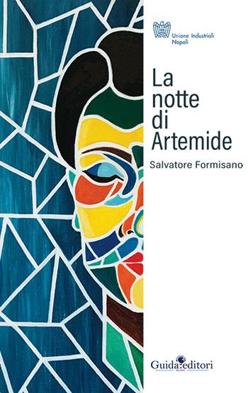 La notte di Artemide - Salvatore Formisano - Libro Guida 2022, Pagine d'autore | Libraccio.it