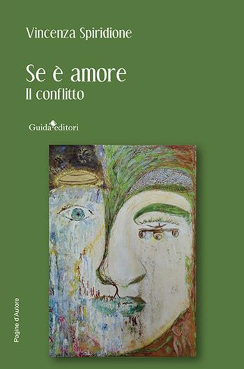 Se è amore. Il conflitto - Vincenza Spiridione - Libro Guida 2023, Pagine d'autore | Libraccio.it