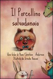 Il porcellino salvadanaio. Con Libro rilegato