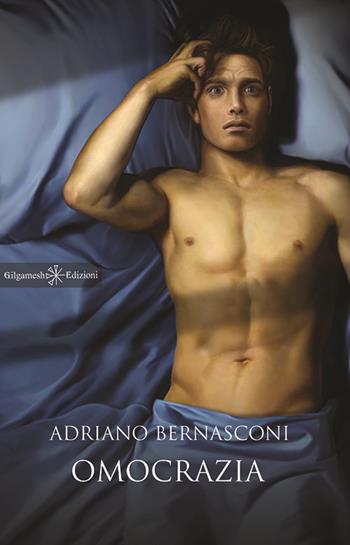 Omocrazia. Con Libro in brossura - Adriano Bernasconi - Libro Gilgamesh Edizioni 2015, Anunnaki. Narrativa | Libraccio.it