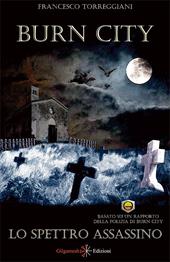 Lo spettro assassino. Burn city. Con Libro in brossura