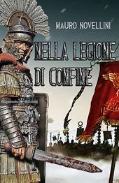 Nella legione di confine. Con Libro in brossura