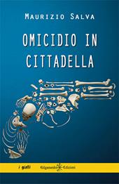 Omicidio in Cittadella. Con Libro in brossura