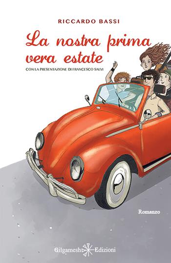 La nostra prima vera estate. Con Libro in brossura - Riccardo Bassi - Libro Gilgamesh Edizioni 2016, Anunnaki. Narrativa | Libraccio.it