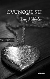 Ovunque sei. Con Libro in brossura