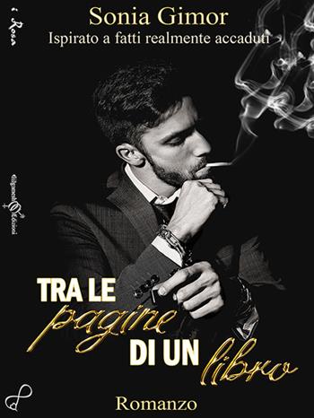 Tra le pagine di un libro. Ediz. integrale - Sonia Gimor - Libro Gilgamesh Edizioni 2018, Inanna | Libraccio.it