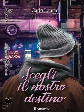 Scegli il nostro destino - Carlo Lanna - Libro Gilgamesh Edizioni 2019, Inanna | Libraccio.it