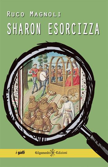 Sharon esorcizza. Con Libro in brossura - Ruco Magnoli - Libro Gilgamesh Edizioni 2020, Anunnaki. Narrativa | Libraccio.it