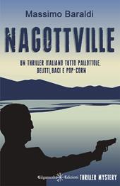 Nagottville. Con Libro in brossura