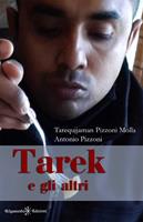 Tarek e gli altri - Antonio Pizzoni, Tarequjjaman Pizzoni Molla - Libro Gilgamesh Edizioni 2022 | Libraccio.it
