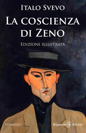 La coscienza di Zeno. Ediz. illustrata - Italo Svevo - Libro Gilgamesh Edizioni 2022, Gestinanna. Narrativa classica | Libraccio.it