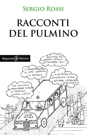 Racconti del pulmino - Sergio Rossi - Libro Gilgamesh Edizioni 2024, Anunnaki. Narrativa | Libraccio.it
