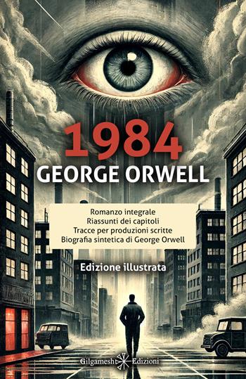 1984 - George Orwell - Libro Gilgamesh Edizioni 2025, Geštinanna. Narrativa classica | Libraccio.it