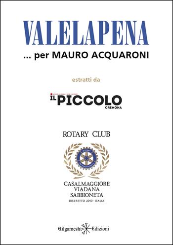 Valelapena - Mauro Acquaroni - Libro Gilgamesh Edizioni 2025, Anunnaki. Narrativa | Libraccio.it