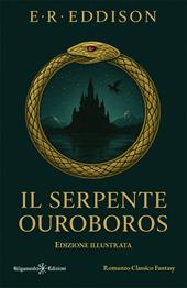 Il serpente Ouroboros. Ediz. illustrata