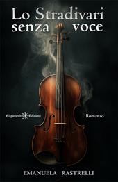 Lo Stradivari senza voce