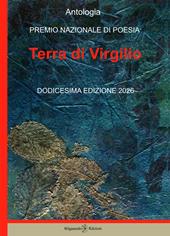 Antologia. Premio nazionale di poesia Terra di Virgilio. 12ª edizione