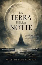 La terra della notte. Ediz. illustrata