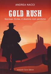 Gold rush. Norman Strike, il destino non perdona