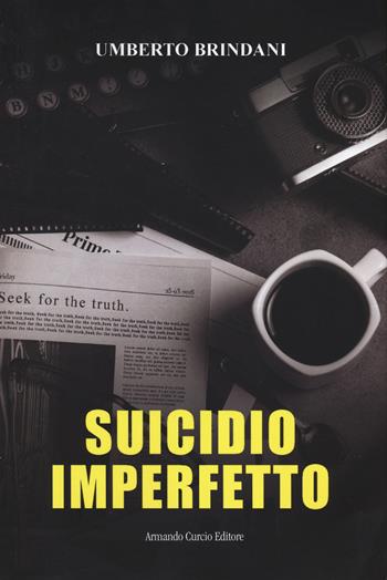 Suicidio imperfetto - Umberto Brindani - Libro Curcio 2024, Thrill | Libraccio.it