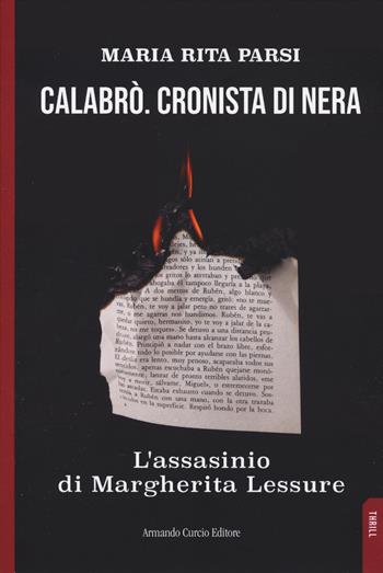 Calabrò. Cronista di nera. L'assassinio di Margherita Lessure - Maria Rita Parsi - Libro Curcio 2024, Thrill | Libraccio.it