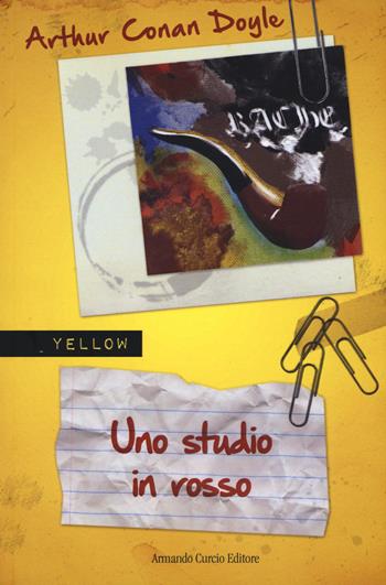 Uno studio in rosso - Arthur Conan Doyle - Libro Curcio 2015, Curcio Young Yellow | Libraccio.it
