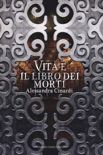 Vita e il libro dei morti - Alessandra Cinardi - Libro Curcio 2016, Curcio Young/Adult | Libraccio.it