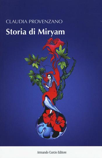 Storia di Miryam - Claudia Provenzano - Libro Curcio 2017, New minds | Libraccio.it