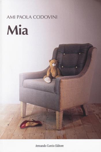 Mia - Ami Paola Codovini - Libro Curcio 2018, Electi | Libraccio.it
